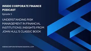 Understanding Risk Management in Financial Institutions | Insights from John Hull&rsquo;s Classic Book