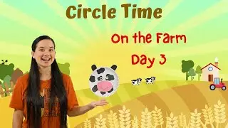 Circle Time - On the Farm Day 3 (There are many animals on a farm.)