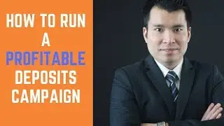 Bank Marketing: How To Run A Profitable Deposits Campaign