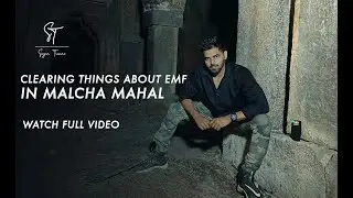 Malcha Mahal with k2 EMF meter - Haunted | Paranormal investigation | Vilayat Mahal | Sagar Tiwari