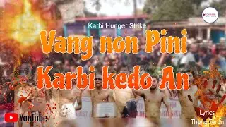 Vang non pini karbi kedo an|karbi Hunger strike|23 December 2025|DH KARBI MUSIC WORLD 