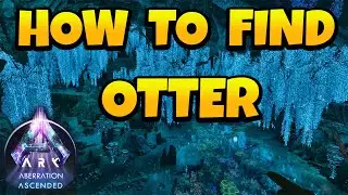 How to Find Otter in Ark Ascended - Aberration Map