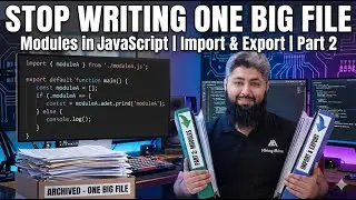 Stop Writing One Big File 😅 | Modules in JavaScript | Part 2