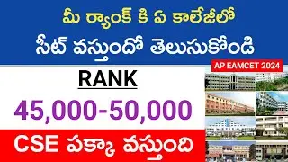 Ap eamcet 2024 rank vs seat|rank 45,000-50,000 college list|ap eamcet 2024 college wise cutoff ranks