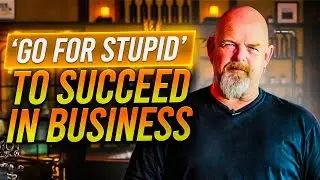 &lsquo;Go For Stupid&rsquo; To Succeed in Business with Steve Sims @Stevedsims