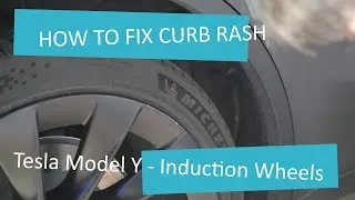 How to Fix Curb Rash Tesla Model Y - Induction Wheels