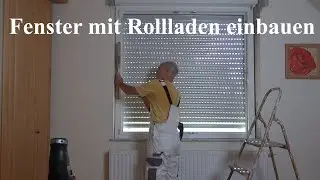 Fenster mit Rollladen einbauen (inkl. Verputzen der Laibung und Ausrichtung des Rahmens  mit Laser)