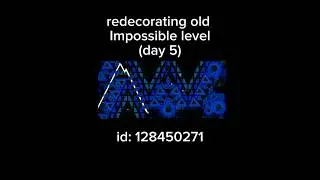 redecorating old Impossible level (day 5) #geometrydash #gd #гд #геометридаш