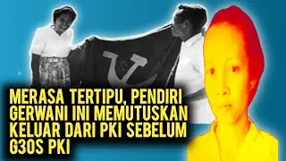 Pendiri Gerwani Ini Memutuskan Keluar dari PKI Setelah Mengetahui Fakta Busuk Ini