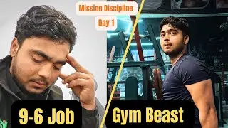 9-6 Job Se GYM Beast Tak | DAY 1 Mission Discipline 💪