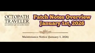 Octopath CotC - Patch Notes Overview January 1st, 2026