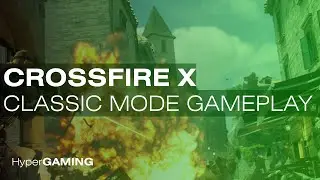 CrossfireX Open Beta - Classic Mode (Full Match)
