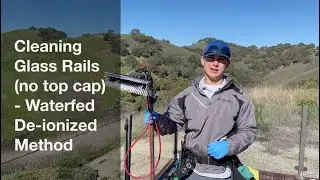 How to Clean Deck Glass Rails (no top cap) - Waterfed Deionized Method Professional Window Cleaning
