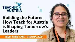 How @TeachForAustria is Shaping Futures | Tech Jobs Fair - Vienna 2024