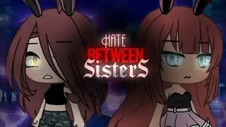 Hate Between Sisters (glmm)