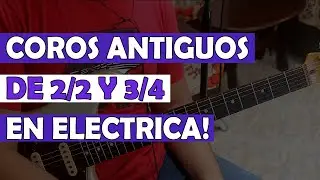 Como tocar coros antiguos en la guitarra electrica ( COROS CRISTIANOS)