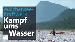 Wie viel Wasser fürs Walchenseekraftwerk? | Abendschau | BR24