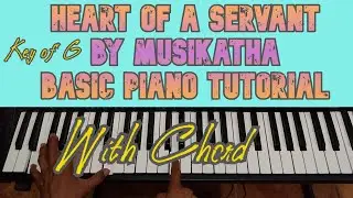 Тональность G | Heart of a Servant от City Harvest | — Базовый урок игры на фортепиано с аккордами