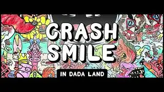 Crash & Smile in Dada Land (August 2021) (With Dada Life) 03.09.2021