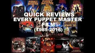 QUICK REVIEWS | EVERY PUPPET MASTER FILM (1989-2018)