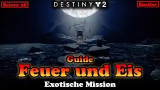 Exo Mission Feuer und Eis Guide - Praxianische Klinge Guide - Exotic-Mission (Destiny 2) [Renegades]
