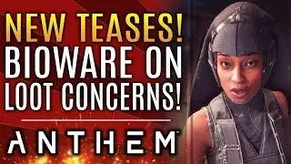 Anthem - New Updates About Loot and Other Concerns! New Teases For Future Content and DLC!