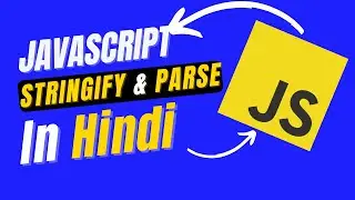 What is JSON stringify | what is JSON parse javascript | Local Storage in Hindi