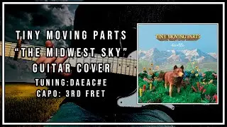 Tiny Moving Parts - The Midwest Sky (Guitar Cover)