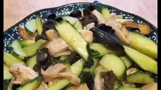 雞柳雲耳炒青瓜 / 夏天好餸 / 高纖維高蛋白     Stir-fried cucumber with black fungus and chicken fillet【20無限】