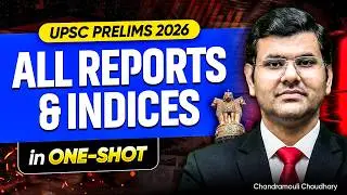 *ALL* Important Reports & Indices One Shot | UPSC Prelims 2026 | Current Affairs Revision