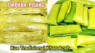 TIMPHAN ACEH DARI PISANG TERNYATA CARA BUATNYA MUDAH BANGET DAN LEBIH ENAK LOH !
