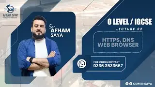 LECTURE # 2 | INTERNET & its Uses | OLEVEL | IGCSE | CHAPTER # 5 | Https Dns WebBrowser| 2210, 0478