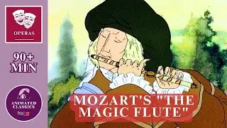 The Magic Flute: Operavox | Mozart&rsquo;s Opera Animated | Animated Classics