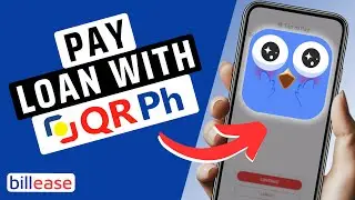 How To Pay Billease Loan Using QRPH