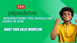 Top Pipedrive Integrations You Should Be Using in 2025 | Boost Your Sales Workflow