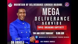 BREAKING CAPTIVITY || DELIVERANCE SERVICE || DR. ORACLE