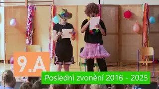 Poslední zvonění 9.A 2016 - 2025