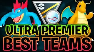 IT'S FINALLY BACK! *TOP 10* TEAMS FOR THE ULTRA LEAGUE PREMIER CUP IN POKEMON GO | GO BATTLE LEAGUE