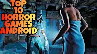 top 10 horror games 2019 android | best horror game android