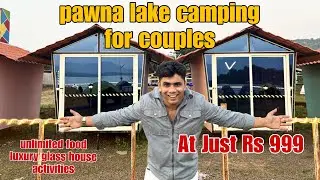 Pawna lake Camping for couples | Best staycation for couples | Weekend Aflatoon Destination By Pawna