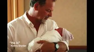 Kenny Snyder - He Is
