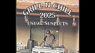 GRILL N CHILL '25 - U$UAL $U$PECT$