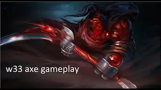 w33 axe ranked gameplay