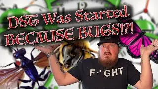 Daylight Saving Time was Started by Bugs!?