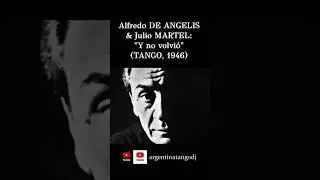 Alfredo DE ANGELIS & Julio MARTEL: Y no volvi&oacute; (TANGO) #tango #tangoargentino #milonga