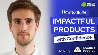 How to build impactful products with confidence, one experiment at a time