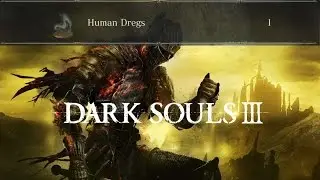 Dark Souls 3 How to farm Human Dregs