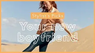 Stylist&rsquo;s Picks: Your new boyfriend