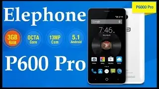 Elephone P6000 pro Обзор смартфона на чипе MTK6753