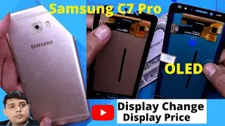 Samsung C7 Pro display Change | Display Price | Display Quality